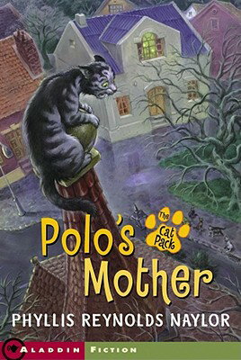 Polo's Mother POLOS MOTHER （Cat Pack） [ Phyllis Reynolds Naylor ]