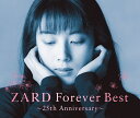 ZARD Forever Best～25th Anniversary～ [ ZARD ]