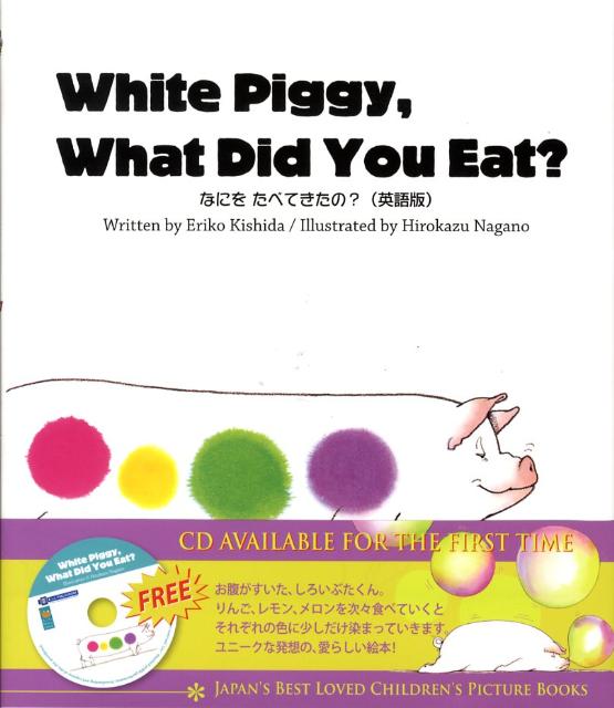 White　piggy，what　did　you　eat？