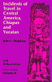 Volume 2 of two-volume work. Almost single-handed discovery of Maya culture; exploration of ruined cities, monuments, temples; customs of Indians. Total in set: 115 drawings.