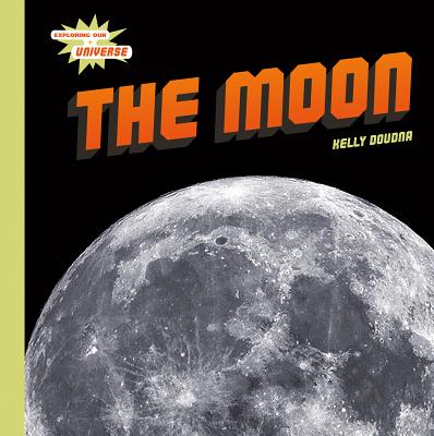 The Moon MOON （Exploring Our Universe） 