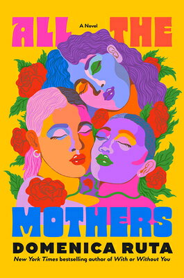 All the Mothers ALL THE MOTHERS [ Domenica Ruta ]