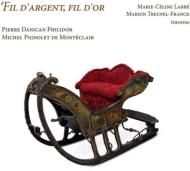 【輸入盤】Fil D'argent, Fil D'or-philidor, Monteclair: M-c.labbe Treupel-franck(Fl)