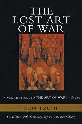 The Lost Art of War: Recently Discovered Companion to the Bestselling the Art of War, the