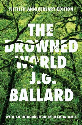 The Drowned World DROWNED WORLD 50TH ANNIV/E [ J. G. Ballard ]
