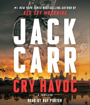Cry Havoc: A Tom Reece Thriller CRY HAVOC D [ Jack Carr ]