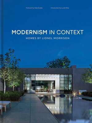 Modernism in Context: Homes by Lionel Morrison MODERNISM IN CONTEXT [ Lionel Morrison ]