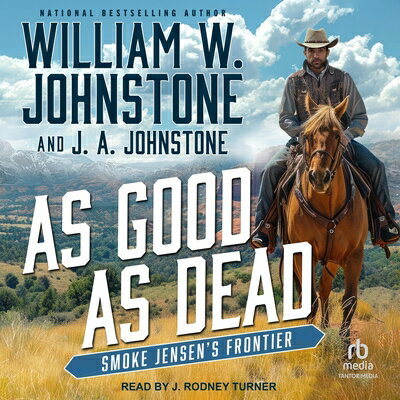 As Good as Dead: Smoke Jensen's Frontier AS GOOD AS DEAD M [ William W. Johnstone ]