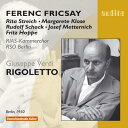 【輸入盤】『リゴレット』全曲 フリッチャイ＆RIAS交響楽団 メッテルニヒ シュトライヒ ショック（2CD） ヴェルディ（1813-1901）