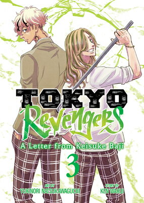 Tokyo Revengers: A Letter from Keisuke Baji Vol. 3 TOKYO REVENGERS A LETTER FROM （Tokyo Revengers: A Letter from Keisuke Baji） [ Ken Wakui ]