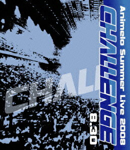 Animelo Summer Live 2008 CHALLENGE 8.30【Blu-rayDisc Video】 (アニメーション)