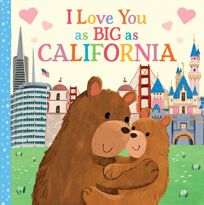 I Love You as Big as California I LOVE YOU AS BIG AS CALIFORNI （I Love You as Big as） [ Rose Rossner ]
