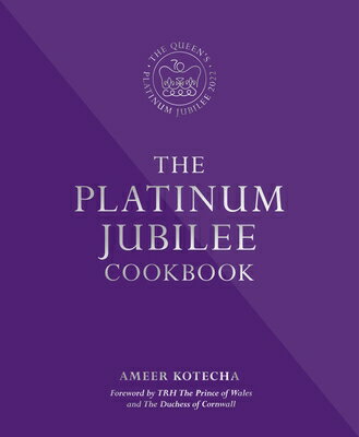 The Platinum Jubilee Cookbook: Recipes and Stories from Her Majesty's Representatives Around the Wor