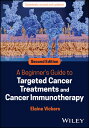 A Beginner's Guide to Targeted Cancer Treatments and Cancer Immunotherapy BEGINN...