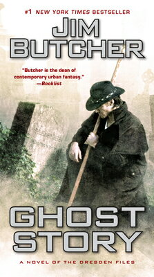 Ghost Story GHOST STORY （Dresden Files） [ Jim Butcher ]