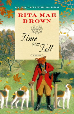 Time Will Tell TIME WILL TELL [ Rita Mae Brown ]