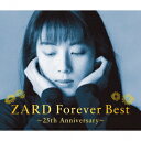 ZARD Forever Best～25th Anniversary～ [ ZARD ]