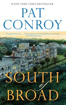 South of Broad SOUTH OF BROAD [ Pat Conroy ]