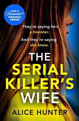 The Serial Killer's Wife SERIAL KILLERS WIFE （Serial Killer） [ Alice Hunter ]