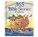 365 Bible Stories and Prayers: Biblical Readings to Share All Through the Year 365 BIBLE STORIES PRAYERS Cottage Door Press