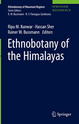 Ethnobotany of the Himalayas ETHNOBOTANY OF THE HIMALAYAS 2 （Ethnobotany of Mountain Regions） [ Ripu M. Kunwar ]