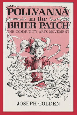 Pollyanna in the Brier Patch: The Community Arts Movement