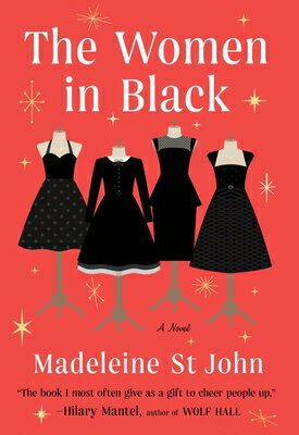 The Women in Black WOMEN IN BLACK Madeleine St John