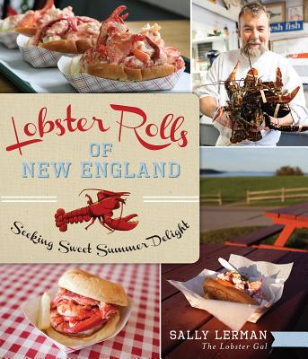 Lobster Rolls of New England: Seeking Sweet Summer Delight LOBSTER ROLLS OF NEW ENGLAND （American Palate） 