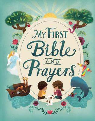 My First Bible and Prayers (Little Sunbeams) MY 1ST BIBLE & PRAYERS (LITTLE （Little Sunbeams） [ Rachel Moss ]