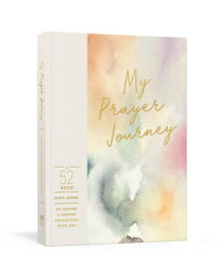 My Prayer Journey: A 52-Week Guided Journal to Inspire a Deeper Connection with God MY PRAYER JOURNEY [ Ink &. Willow ]