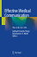 Effective Medical Communication: The A, B, C, D, E of It EFFECTIVE MEDICAL COMMUNICATIO [ Subhash Chandra Parija ]