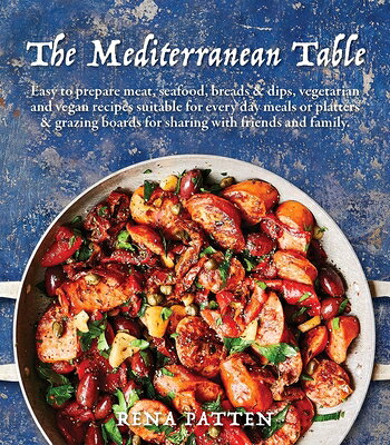 Mediterranean Table: Easy to Prepare Meat, Seafood, Breads and Dips, Vegetarian and Vegan Recipes Su MEDITERRANEAN TABLE 