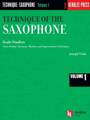 Technique of the Saxophone - Volume 1: Scale Studies