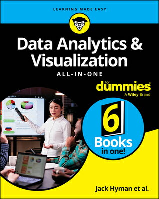 Data Analytics Visualization All-In-One for Dummies DATA ANALYTICS VISUALIZATION Jack A. Hyman