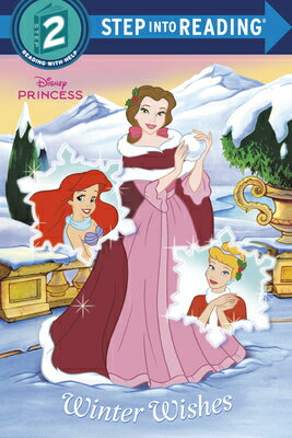 Winter Wishes (Disney Princess) WINTER WISHES (DISNEY PRINCESS （Step Into Reading） [ Apple Jordan ]