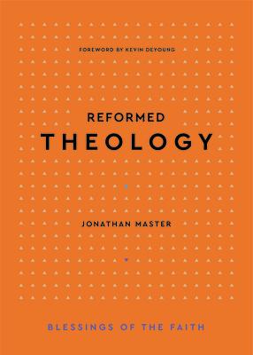 Reformed Theology REFORMED THEOLOGY （Blessings of the Faith） [ Jonathan Lair Master ]