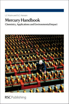 MERCURY HANDBK L. F. Kozin Steve C. Hansen ROYAL SOCIETY OF CHEMISTRY2013 Hardcover English ISBN：9781849734097 洋書 Computers & Science（コンピューター＆科学） Technology