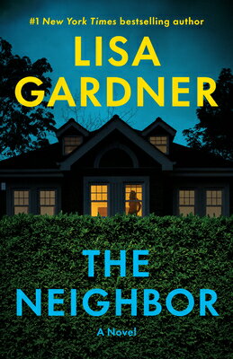 The Neighbor NEIGHBOR （Detective D. D. Warren） [ Lisa Gardner ]