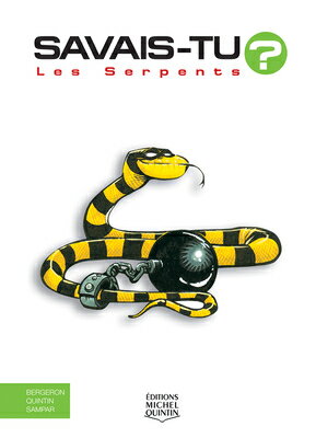 Les Serpents FRE-LES SERPENTS EN COULEURS/E （Savais-Tu?） 