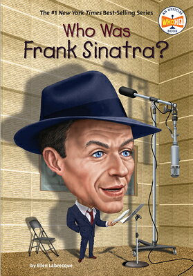 Who Was Frank Sinatra? WHO WAS FRANK SINATRA （Who Was?） 