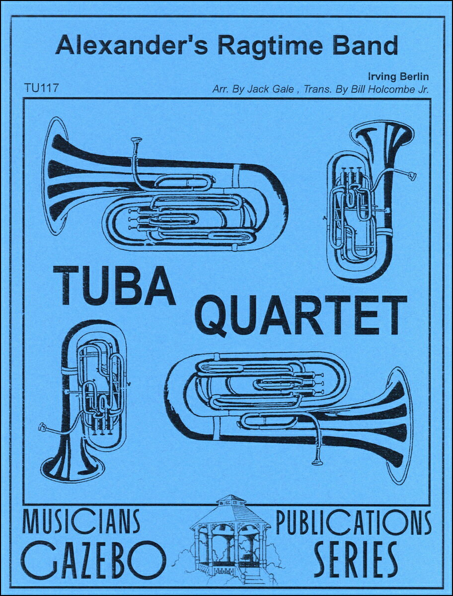 【輸入楽譜】バーリン, Irving: アレクサンダー・ラグタイム・バンド/バリ・チューバ四重奏用編曲/Gale編: スコアとパート譜セット