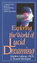 Exploring the World of Lucid Dreaming EXPLORING THE WORLD OF LUC [ Stephen LaBer...