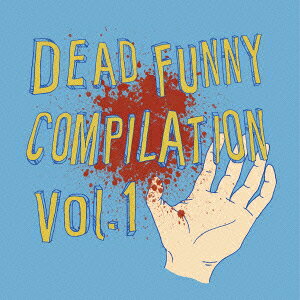 DEAD　FUNNY　COMPILATION　VOL．1 [ (V.A.) ]