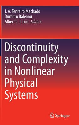Discontinuity and Complexity in Nonlinear Physical Systems DISCONTINUITY & COMPLEXITY IN （Nonlinear Systems and Complexity） [ J. A. Tenreiro Machado ]
