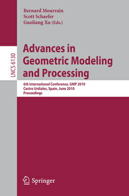 Advances in Geometric Modeling and Processing: 6th International Conference, GMP 2010, Castro Urdial