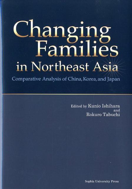 Changing　families　in　Northeast　Asia