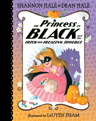 The Princess in Black and the Trick-Or-Treating Trouble PRINCESS IN BLACK & THE TRICK- （Princess in Black） 