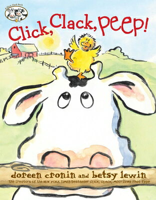 Click, Clack, Peep! CLICK CLACK PEEP （Click Clack Book） [ Doreen Cronin ]