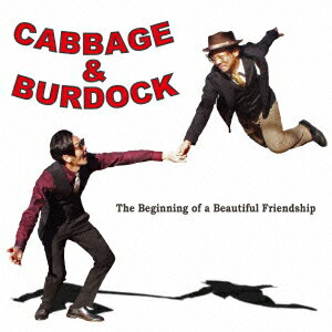 CABBAGE & BURDOCKザ ビギニング オブ ア ビューティフル フレンドシップ 発売日：2014年03月26日 予約締切日：2014年03月17日 THE BEGINNING OF A BEAUTIFUL FRIENDSHIP JAN：4571326504115 GCー49 ゲットヒップレコード 平野良昌 前田治 (株)ブリッジ [Disc1] 『The Beginning of a Beautiful Friendship』／CD アーティスト：CABBAGE & BURDOCK／平野良昌／前田治 CD ジャズ フュージョン