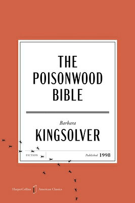 The Poisonwood Bible American Classics Edition POISONWOOD BIBLE AMER CLASSICS （HarperCollins American Classics） 